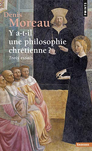 Beispielbild fr Y A-t-il Une Philosophie Chrtienne ? : Trois Essais zum Verkauf von RECYCLIVRE