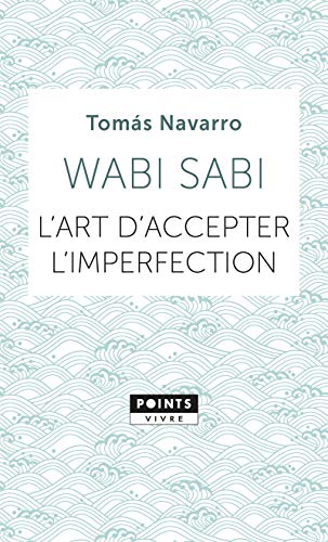 Beispielbild fr Wabi Sabi - L'art d'accepter l'imperfection zum Verkauf von medimops