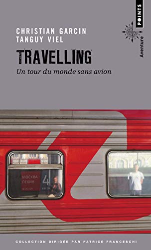 Beispielbild fr Travelling: Un tour du monde sans avion zum Verkauf von Ammareal