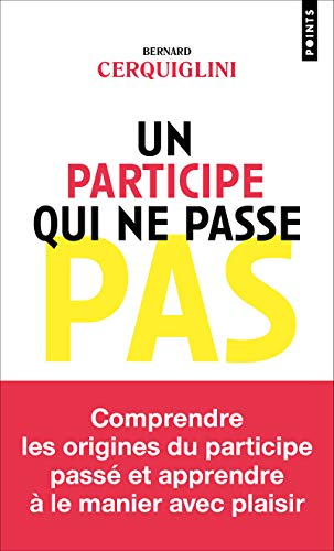 Beispielbild fr Un participe qui ne passe pas [Poche] Cerquiglini, Bernard zum Verkauf von BIBLIO-NET