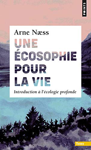 Stock image for Une cosophie pour la vie - Introduction  l'cologie profonde for sale by medimops