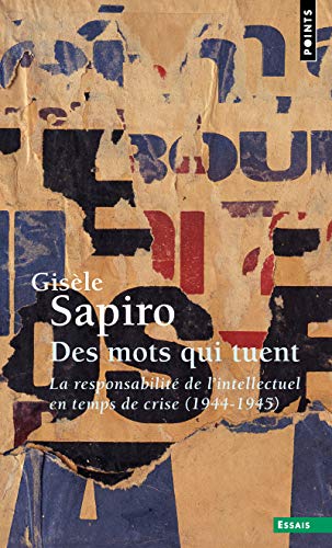 Stock image for Des mots qui tuent - La responsabilit de l'intellectuel en temps de crise (1944-1945) for sale by medimops