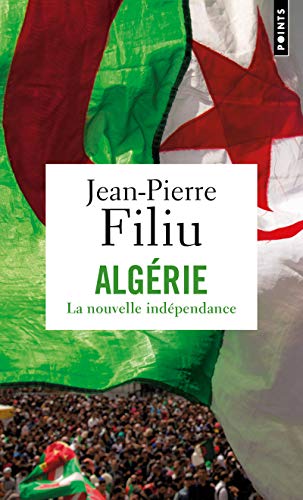 Stock image for Algrie: La nouvelle indpendance [Poche] Filiu, Jean-Pierre for sale by BIBLIO-NET