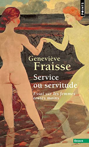 Stock image for Service Ou Servitude : Essai Sur Les Femmes Toutes Mains for sale by RECYCLIVRE
