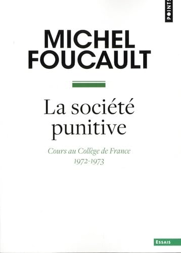 Beispielbild fr La Socit punitive: Cours au Collge de France (1972-1973) zum Verkauf von EPICERIE CULTURELLE