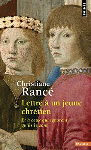 Beispielbild fr Lettre  un jeune chrtien: et  ceux qui ignorent qu'ils le sont [Poche] Ranc, Christiane zum Verkauf von BIBLIO-NET