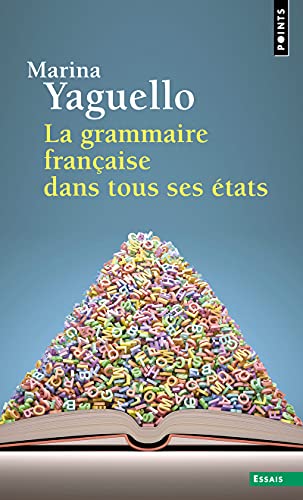 Imagen de archivo de La Grammaire Franaise Dans Tous Ses tats a la venta por RECYCLIVRE