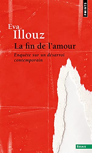 Beispielbild fr La Fin de l'amour - Enqute sur un dsarroi contemporain zum Verkauf von medimops