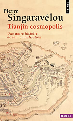 Beispielbild fr Tianjin cosmopolis: Une autre histoire de la mondialisation zum Verkauf von Gallix