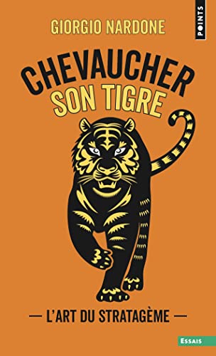 Imagen de archivo de Chevaucher son tigre: L'art du stratagme a la venta por medimops