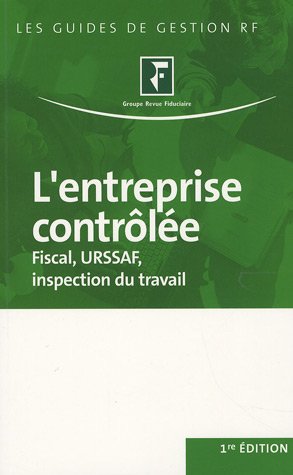 9782757900246: L'entreprise contrle: Fiscal, URSSAF, inspection du travail