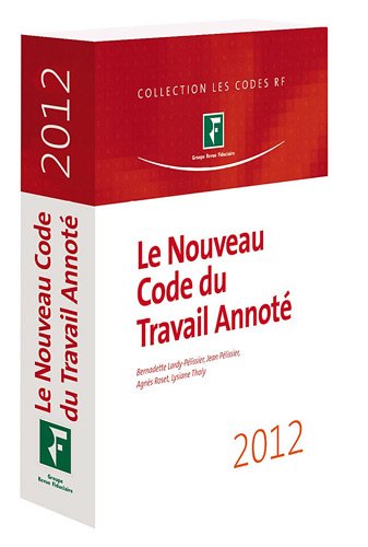 Beispielbild fr Le nouveau code du travail annot 2012 zum Verkauf von Ammareal