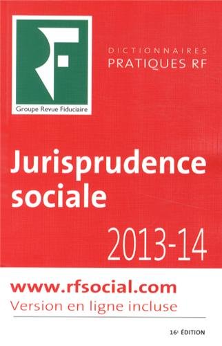 Stock image for dictionnaire jurisprudence sociale ; 2013-14 (16e dition) for sale by Chapitre.com : livres et presse ancienne