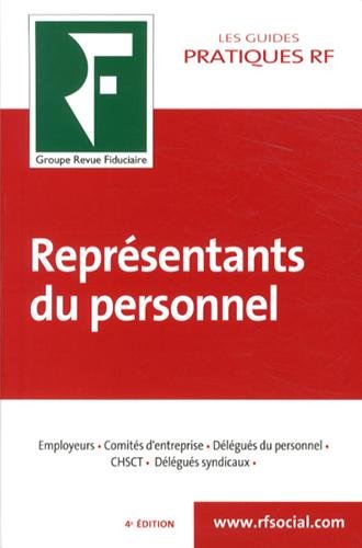Stock image for Reprsentants du personnel : Employeurs, comits d'entreprise, dlgus du personnel, CHSCT, dlgus syndicaux for sale by medimops