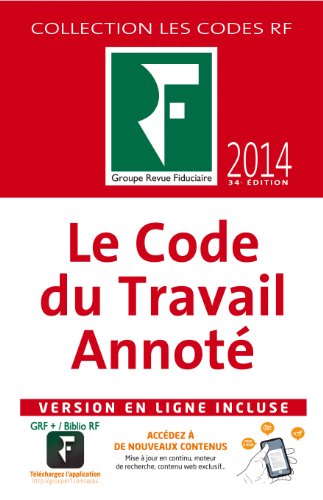 Beispielbild fr Code du travail annot 2014 : A jour de la loi du 5 mars 2014 sur la formation professionnelle, l'emploi et la dmocratie sociale zum Verkauf von Ammareal