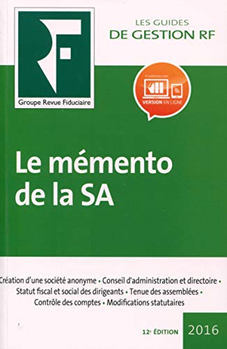 9782757905142: Le mmento de la SA: CREATION D'UNE SOCIETE ANONYME. CONSEIL D'AMINISTRATION ET DIRECTOIRE. STATUT FI