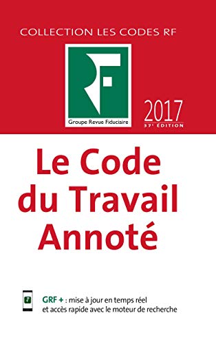 Stock image for Le Code du Travail Annot 2017 for sale by Ammareal