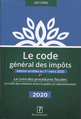 9782757906996: Le code gnral des impts 2020: Le livre des procdures fiscales. Le code des relations entre le public et l'administration