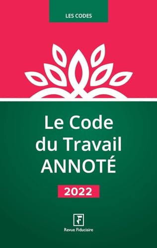 Stock image for Le Code du Travail ANNOTE 2022 for sale by Ammareal