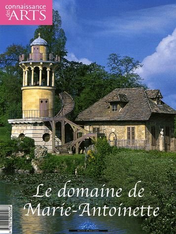 Stock image for Le domaine de Marie-Antoinette (Connaissance des arts) for sale by Ammareal