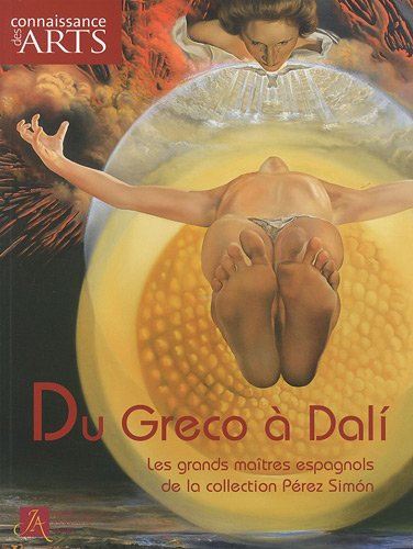 Beispielbild fr Connaissance des Arts, Hors-srie N 444 : Du Greco  Dali : Les grands matres espagnols de la collection Prez Simon zum Verkauf von medimops