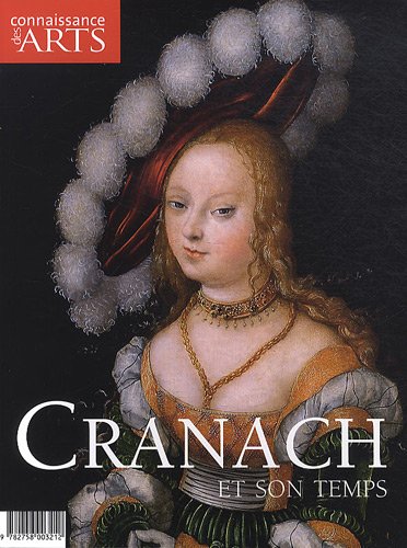Beispielbild fr Connaissance des Arts, Hors srie N 480 : Cranach et son temps zum Verkauf von medimops