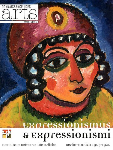 Beispielbild fr Expressionismus & Expressionismi : Der Blaue Reiter Vs Die Brcke : Berlin-munich 1905-1920 zum Verkauf von RECYCLIVRE