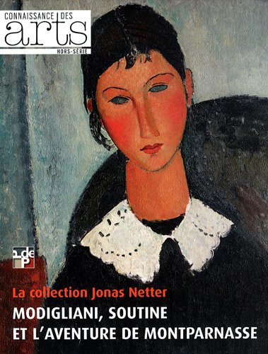 Beispielbild fr Modigliani, Soutine Et L'aventure De Montparnasse : La Collection Jonas Netter zum Verkauf von RECYCLIVRE