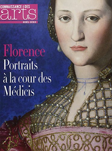 9782758006381: FLORENCE PORTRAITS A LA COUR DES MEDICIS