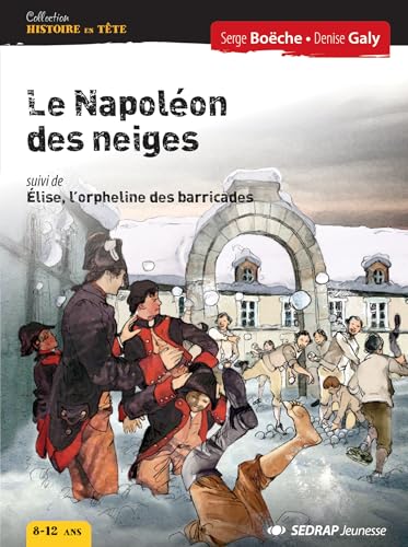 Stock image for Le Napolon Des Neiges. Elise, Orpheline Des Barricades for sale by RECYCLIVRE