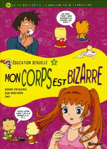 Immagine stock per Education sexuelle: Tome 1, Mon corps est bizarre