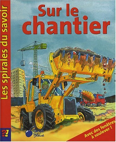 Beispielbild fr Chantier (Spirales du Savoir) zum Verkauf von Wonder Book