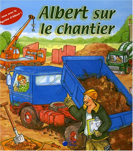 Beispielbild fr Albert sur le chantier (Un jour avec) zum Verkauf von Ammareal