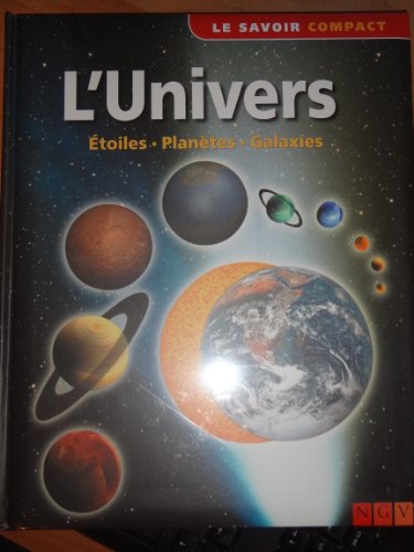 9782758301707: L'Univers : Etoiles, Plantes, Galaxies