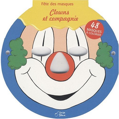 Imagen de archivo de Clowns et Compagnie (Fete des Masques) a la venta por medimops