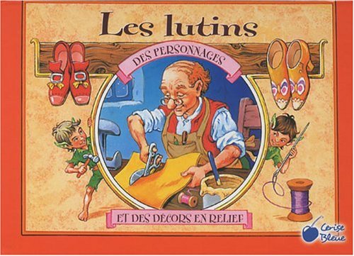 Les lutins (French Edition) (9782758303213) by John Patience