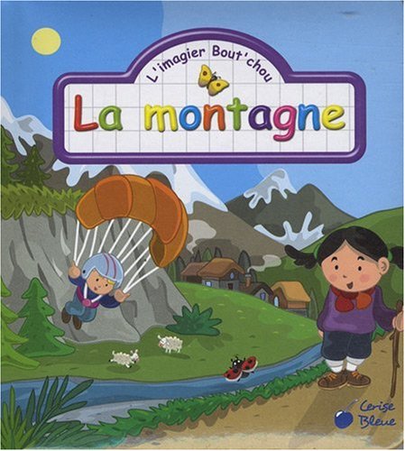 Beispielbild fr MONTAGNE (LA) - LES IMAGIERS BOUT CHOU zum Verkauf von WorldofBooks