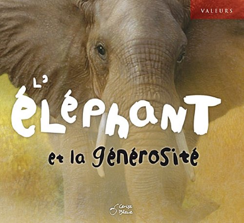 Imagen de archivo de Elphant et la generosite (l') valeurs a la venta por Ammareal