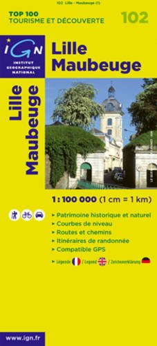 Beispielbild fr IGN 1 : 100 000 Lille Maubeuge: Top 100 Tourisme et Dcouverte. Patrimoine historique et naturel / Courbes de niveau / Routes et chemins / Itinaires de randonne / Compatible GPS (Ign Top 100s) zum Verkauf von medimops