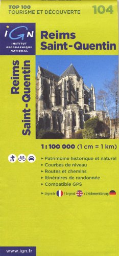 Reims - St. Quentin 1 : 100 000: Patrimoine historique et naturel / Courbes de niveau / Routes et chemins / Itinéraires de randonnée / Compatible GPS - IGN