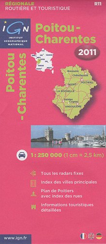 Poitou-Charentes 2011. 1 : 250 000: Carte haute précision et lisibilité optimale / Tous les radars fixes / Nouvelle numérotation des routes - IGN
