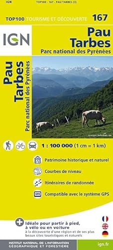 IGN 1 : 100 000 Pau Tarbes : Top 100 Tourisme et DÃ©couverte. Patrimoine historique et naturel / Courbes de niveau / ItinÃ©aires de randonnÃ©e / Compatible GPS