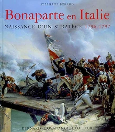 9782758700180: Bonaparte en Italie 1797-1798 : Naissance d'un stratge: Naissance d'un stratge 1796-1797