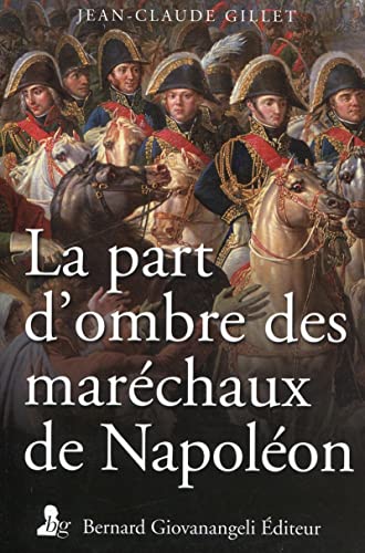 Beispielbild fr La part d'ombre des marchaux de Napolon zum Verkauf von medimops