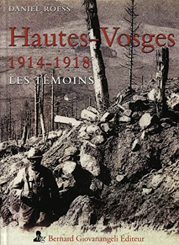 Stock image for Hautes-Vosges 1914-1918. Les tmoins for sale by Okmhistoire