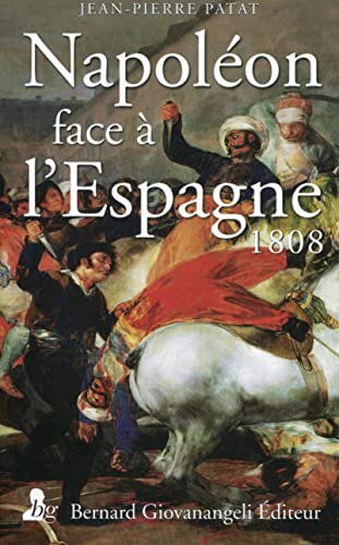 Imagen de archivo de Napolon face  l'Espagne : 1808 a la venta por medimops