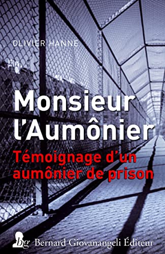 Stock image for Monsieur l'aumnier : Tmoignage d'un aumnier de prison [Broch] Hanne, Olivier for sale by BIBLIO-NET