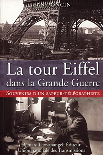 Stock image for La Tour Eiffel Dans La Grande Guerre : Souvenirs D'un Sapeur-tlgraphiste for sale by RECYCLIVRE