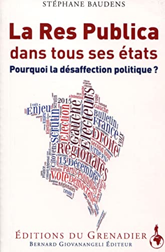 Stock image for La Res Publica dans tous ses tats. Pourquoi la dsaffection politique ? for sale by Okmhistoire