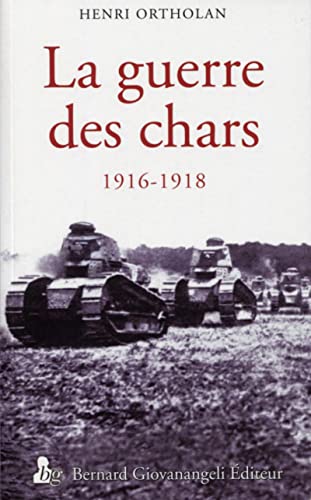 Stock image for la guerre des chars ; 1916-1918 (2e dition) for sale by Chapitre.com : livres et presse ancienne